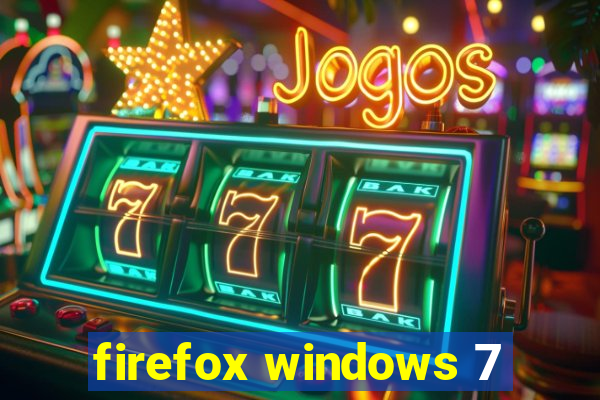 firefox windows 7